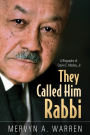 They Called Him Rabbi