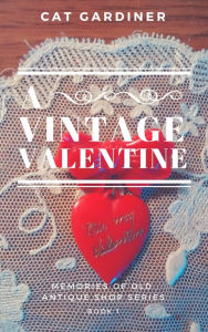 Title: A Vintage Valentine, Author: Cat Gardiner