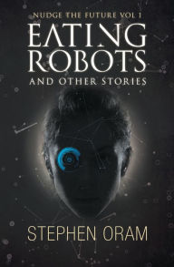 Title: Eating Robots, Author: Chris Berry