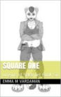 Square One: Origins of Sekhmet Book Six