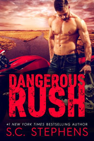 Title: Dangerous Rush, Author: S. C. Stephens