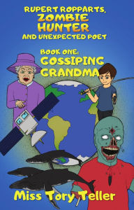 Title: Gossiping Grandma, Author: Miss Tory Teller