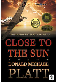 Title: Close to The Sun, Author: Michael Donald Platt