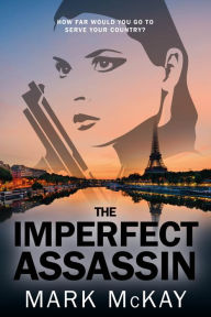 Title: The Imperfect Assassin, Author: Mark McKay