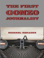 The First Gonzo Journalist