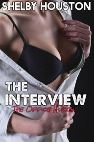 Title: The Interview (The Office Hucow), Author: Shelby Houston