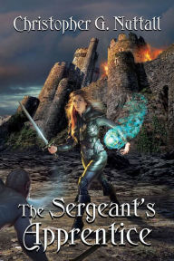 Title: The Sergeant's Apprentice (Schooled in Magic Series #11), Author: Christopher G. Nuttall
