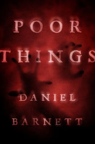 Title: Poor Things, Author: Daniel Barnett