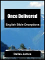 Once Delivered: English Bible Deceptions