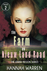 Title: The Farm on Nieuw Land Road, Author: Hannah Warren