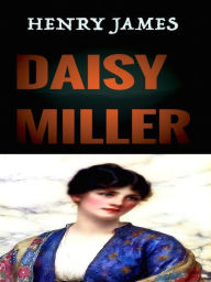 Title: Henry James Daisy Miller, Author: Henry James