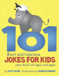 Title: 101 Short & Hilarious Jokes For Kids, Author: Scott Allen