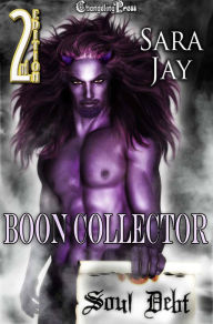 Title: 2nd Edition: The Boon Collector (Soul Debt), Author: Sara Jay