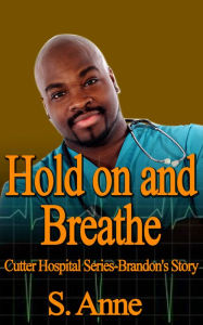 Title: Hold on and Breathe, Author: S. Anne