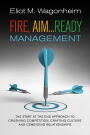 Fire, Aim...Ready Management