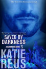 Saved by Darkness (Darkness Series #6)