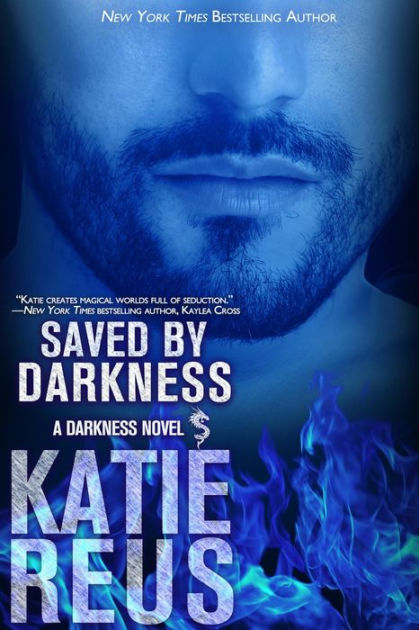 Saved by Darkness (Darkness Series #6) by Katie Reus, Paperback ...