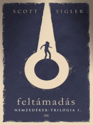 Title: Feltámadás (Alive), Author: Scott Sigler