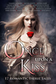Title: Once Upon A Kiss, Author: Devon Monk