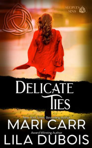 Title: Delicate Ties, Author: Mari Carr