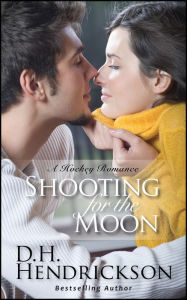 Title: Shooting for the Moon, Author: D.H. Hendrickson