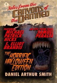 Title: Tales from the Canyons of the Damned: No. 10, Author: Daniel Arthur Smith