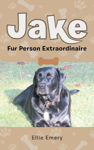 Title: Jake: Fur Person Extraordinare, Author: Jamal Khan