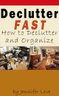 Declutter Fast - How to Declutter and Organize