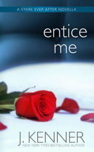 Title: Entice Me, Author: J. Kenner