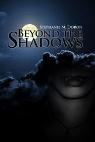 Title: Beyond the Shadows, Author: Stephanie M. Doron