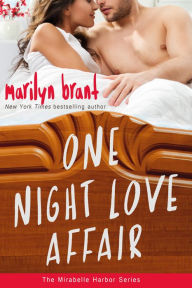 Title: One Night Love Affair (Mirabelle Harbor, Book 5), Author: Marilyn Brant