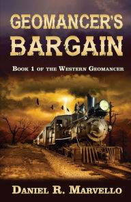 Title: Geomancer's Bargain, Author: Daniel R. Marvello