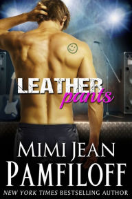 Title: Leather Pants (Happy Pants Series #2), Author: Mimi Jean Pamfiloff