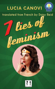Title: 7 lies of feminism, Author: Lucia Canovi