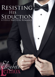 Title: Resisting His Seduction, Author: Elizabeth Lennox