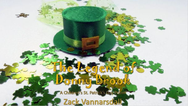 The Legend of Donny Brook: A Children's Poem for St. Patrick's Day