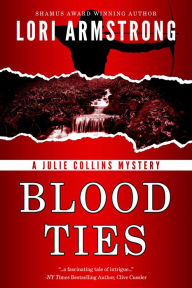 Title: Blood Ties, Author: Lori Armstrong