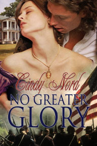 Title: No Greater Glory, Author: Cindy Nord