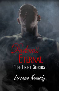 Title: Darkness Eternal, Author: Lorraine Kennedy