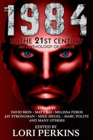 Title: 1984 in the 21st Century, Author: Lori Perkins