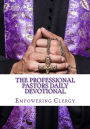 The Professional Pastors Daily Devotionals