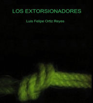 Title: Los Extorsionadores, Author: Geraldino und Die Plomster