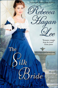 Title: The Silk Bride, Author: Rebecca Hagan Lee