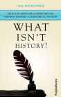 What Isn't History?