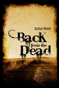 Title: Back from the Dead, Author: Nathan Wright