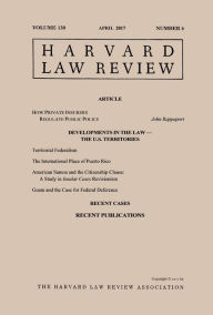 Title: Harvard Law Review: Volume 130, Number 6 - April 2017, Author: Harvard Law Review