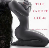 Title: The Rabbit Hole, Author: Amiya Powell