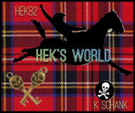 Title: Hek's World, Author: Kathleen Schank