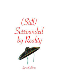 Title: (Still) Surrounded by Reality: A Free Verse San Francisco Experience, Author: Darlene Young