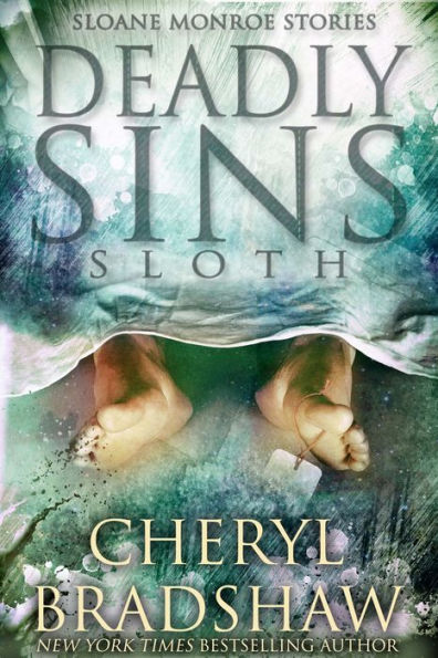 Deadly Sins: Sloth: Sloane Monroe Stories